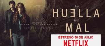 La película 'La huella del mal' llegará a Netflix el 30 de julio